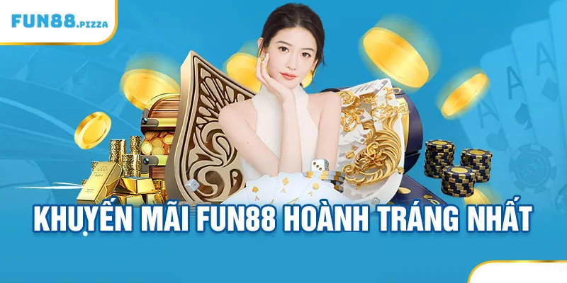 Khuyến Mãi Fun88 - Ưu Đãi Siêu Hấp Dẫn Dành Cho Cược Thủ 2 Tổng hợp danh sách chương trình khuyến mãi Fun88